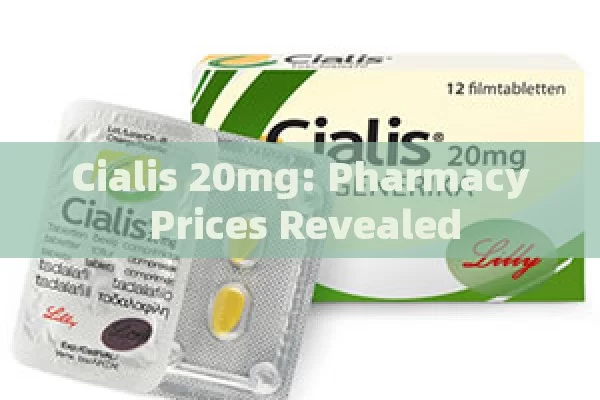 Cialis 20mg: Pharmacy Prices Revealed
