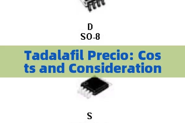 Tadalafil Precio: Costs and Considerations Guide