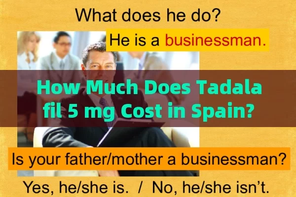 How Much Does Tadalafil 5 mg Cost in Spain?