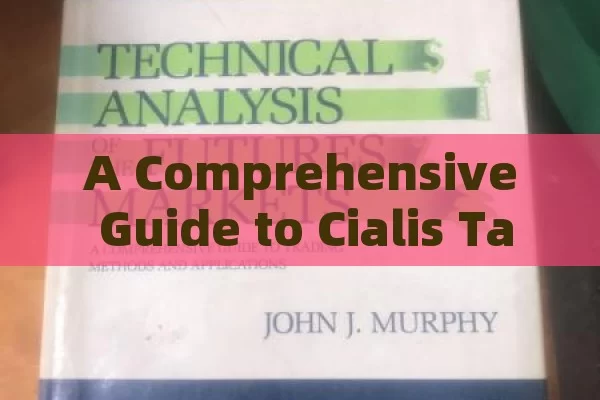 A Comprehensive Guide to Cialis Tadalafil