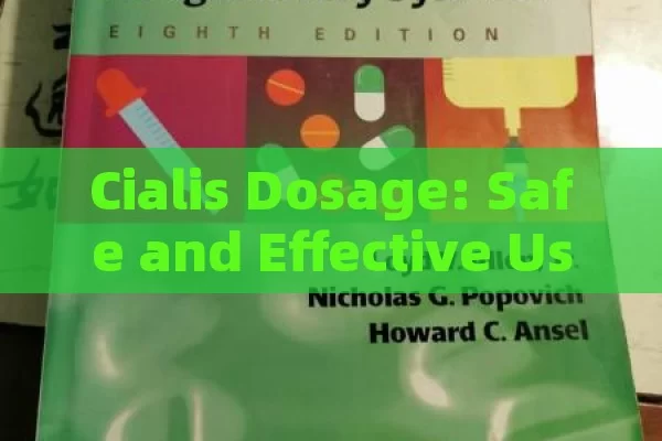 Cialis Dosage: Safe and Effective Use