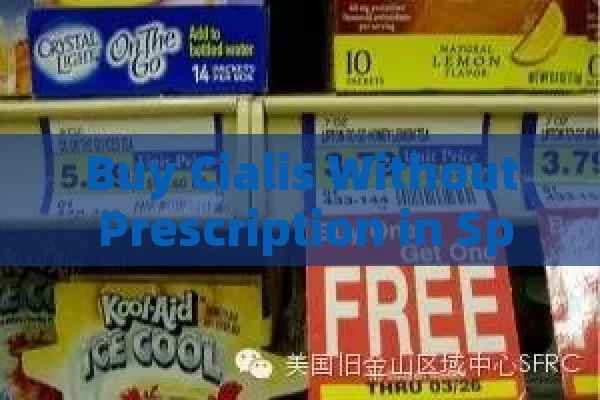 Buy Cialis Without Prescription in Spain: The Ultimate Guide