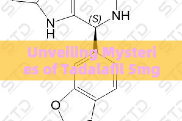 Unveiling Mysteries of Tadalafil 5mg