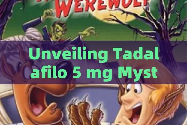 Unveiling Tadalafilo 5 mg Mysteries